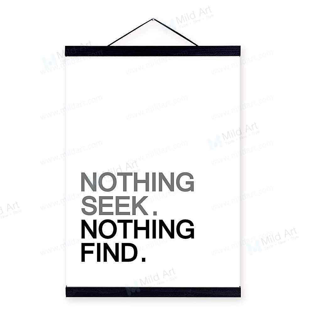 Nothing Seek Nothing Find Hanger Mild Art Taste Style